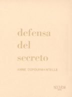 DEFENSA DEL SECRETO | ANNE DUFOURMANTELLE | NOCTURNA ARGENTINA | 9786310022208