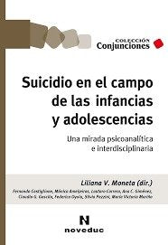 SUICIDIO EN EL CAMPO DE LAS INFANCIAS Y ADOLESCENCIA | LILIANA V MONETA | NOVEDUC | 9786316603876