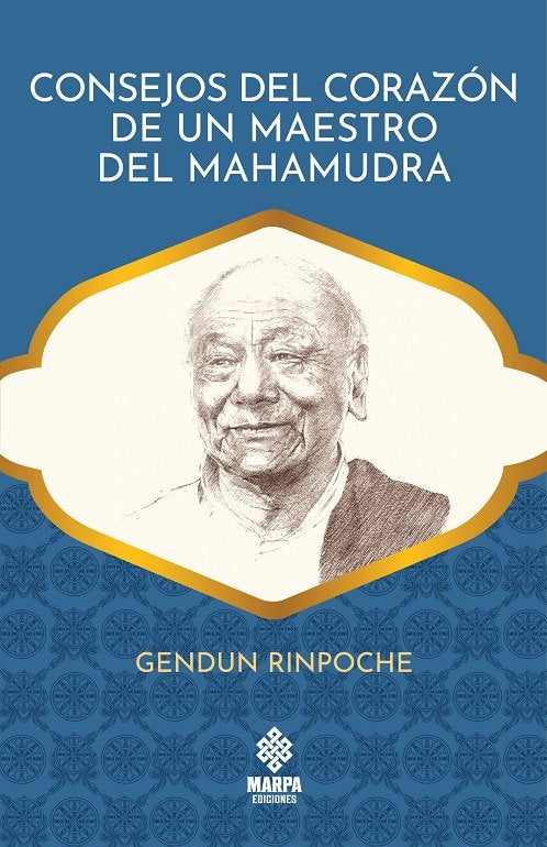 CONSEJOS DEL CORAZON DE UN MAESTRO DEL MAHAMUDRA | RINPOCHE,GENDUN | MARPA EDICIONES | 9786319005882 Imagen principal del producto