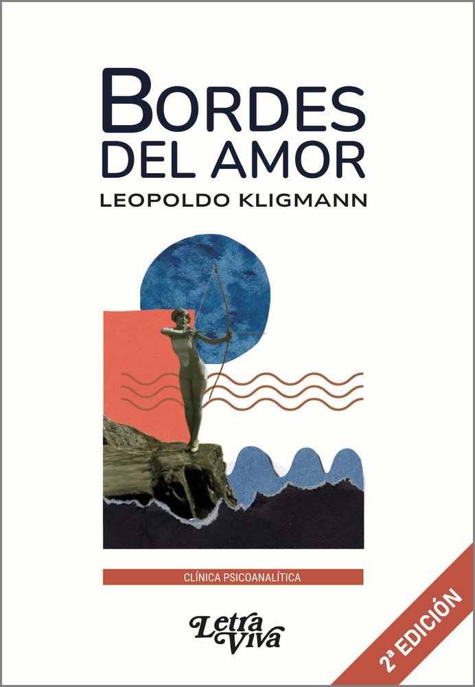 BORDES DEL AMOR | LEOPOLDO KLIGMANN | LETRA VIVA (ARGENTINA) | 9786319054798