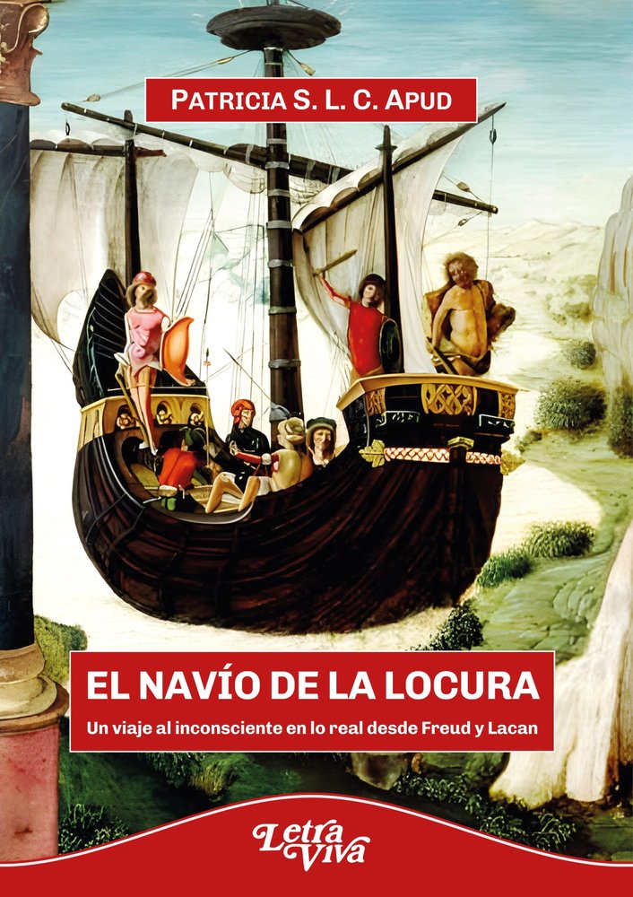 EL NAVIO DE LA LOCURA | PATRICIA S L APUD | LETRA VIVA (ARGENTINA) | 9786319118926 Imagen principal del producto