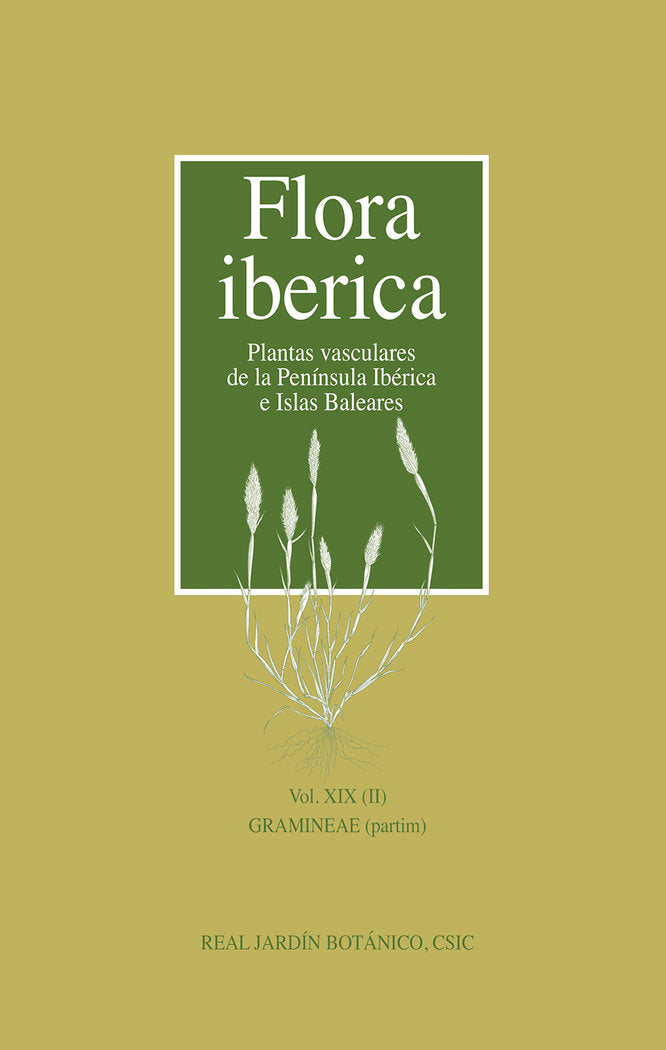 FLORA IBERICA VOL XIX II GRAMINEAE PARTIM - 9788400108175