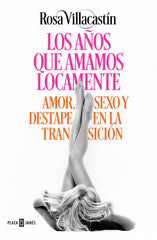 AÑOS QUE AMAMOS LOCAMENTELOS - 9788401015540
