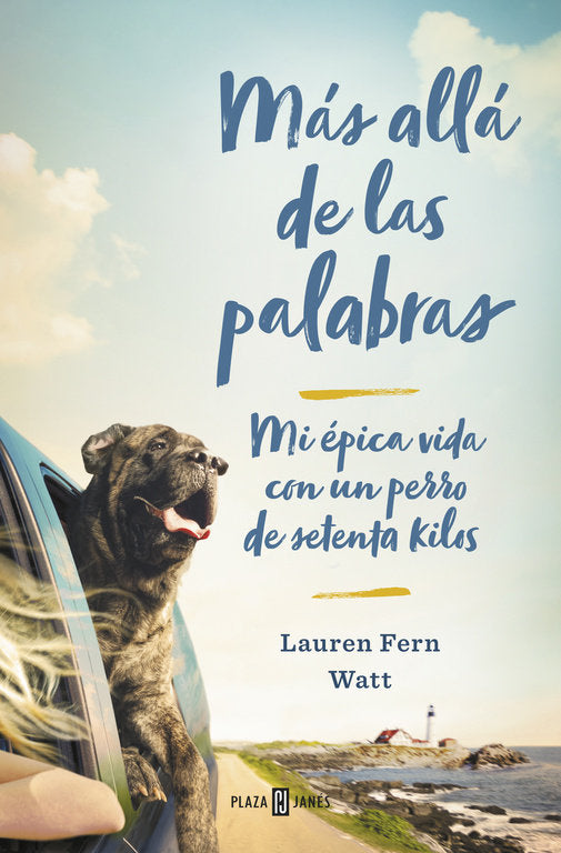 MAS ALLA DE LAS PALABRAS MI VIDA CON UN PERRO GRANDE | WATT,LAUREN | PLAZA & JANES | 9788401018237