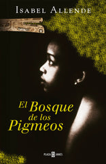 BOSQUE DE LOS PIGMEOS,EL | Isabel Allende | 9788401020629 (Plaza & janes)