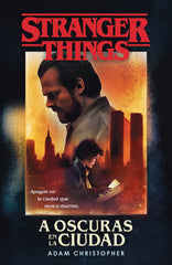 STRANGER THINGS A OSCURAS EN LA CIUDAD - 9788401022982
