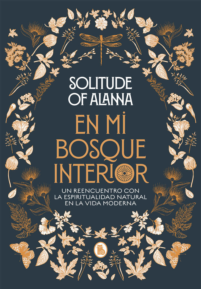 EN MI BOSQUE INTERIOR I Solitude Of Alanna I Bruguera I 9788402423924