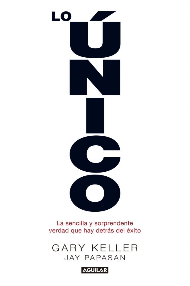 LO UNICO | PAPASAN,JAY/KELLER,GARY | AGUILAR | 9788403014039