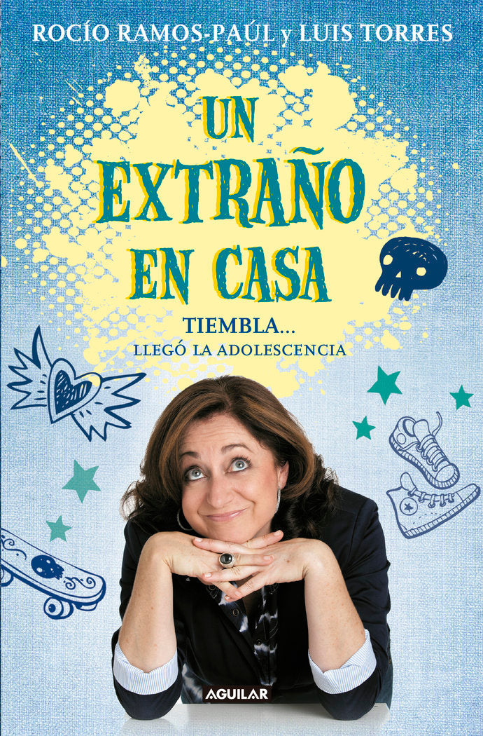 UN EXTRAÑO EN CASA TIEMBLA LLEGO LA ADOLESCENCIA | RAMOS PAUL,ROCIO | AGUILAR | 9788403014671 Imagen principal del producto