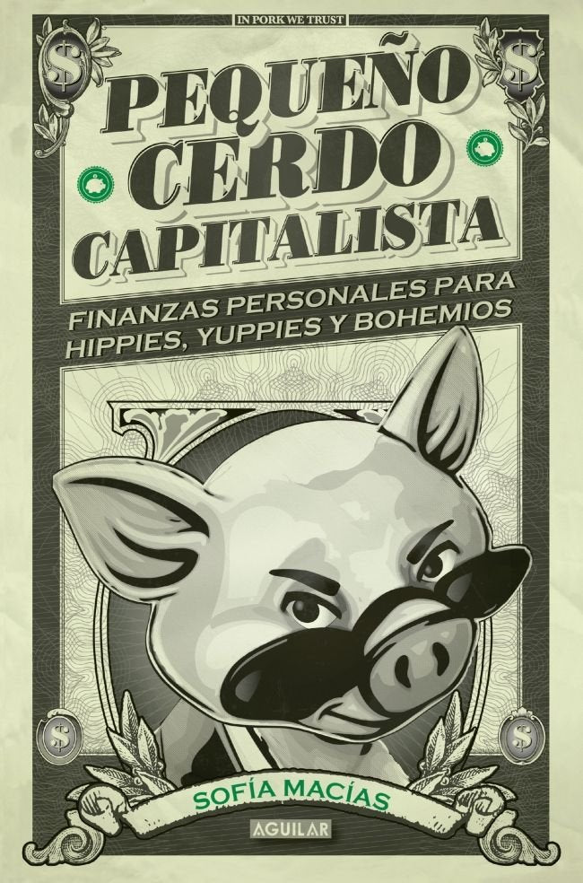 PEQUEÑO CERDO CAPITALISTA | DIJKSTRA,BRAM | AGUILAR | 9788403014695 Imagen principal del producto