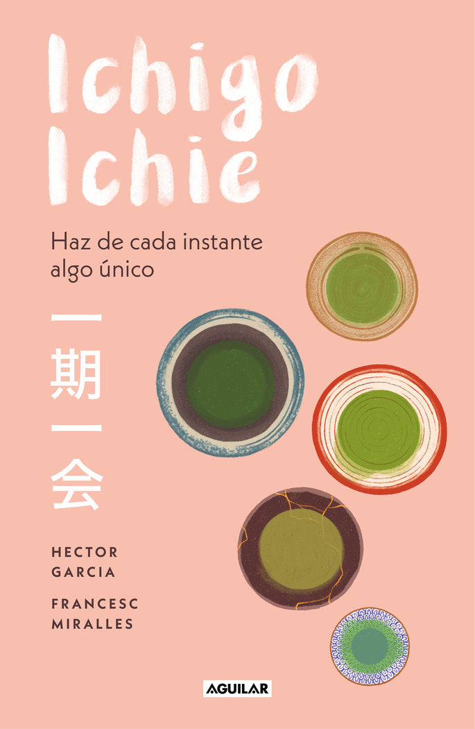 ICHIGO-ICHIE | GARCIA, HECTOR/ MIRALLES, FRANCESC | AGUILAR | 9788403519510