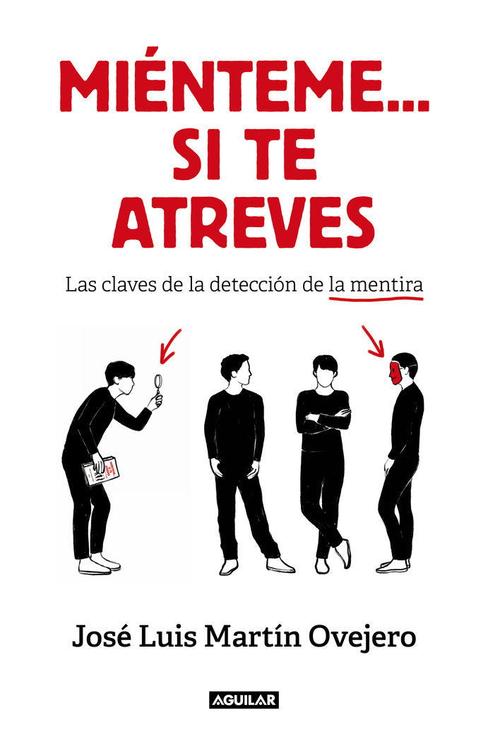 MIENTEME SI TE ATREVES | MARTIN OVEJERO, JOSE LUIS | AGUILAR | 9788403522008 Imagen principal del producto