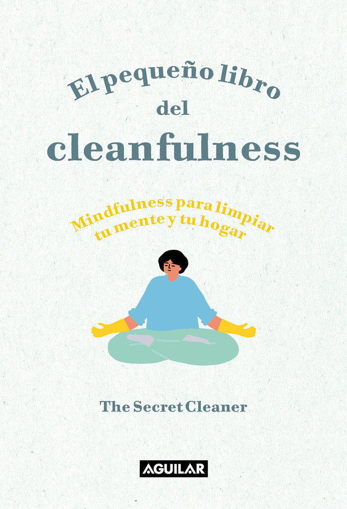 PEQUEÑO LIBRO DEL CLEANFULNESS,EL | THE SECRET CLEANER | AGUILAR | 9788403522046