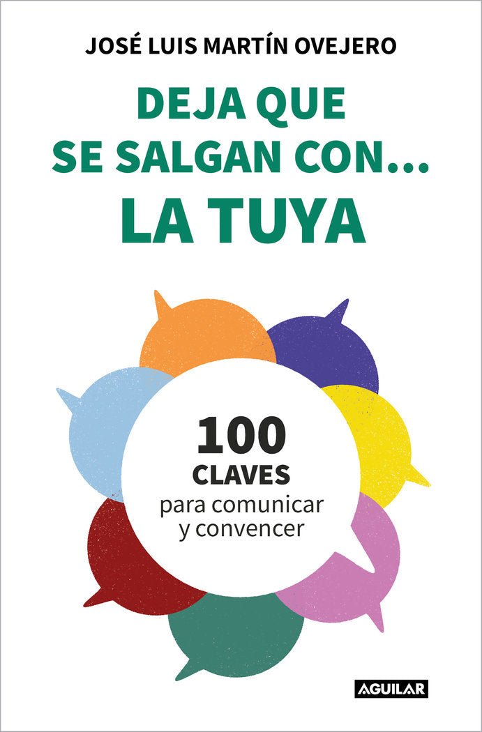 DEJA QUE SE SALGAN CON LA TUYA | JOSE LUIS MARTIN OVEJERO | AGUILAR | 9788403523654 Imagen principal del producto
