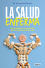 LA SALUD ENFERMA - 9788403524392
