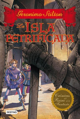 CRONICAS REINO FANTASIA 5 LA ISLA PETRIFICADA | Stilton,geronimo | 9788408007524 (Destino infantil y juvenil)