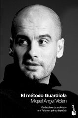 EL METODO GUARDIOLA | VIOLAN, MIGUEL ANGEL | BOOKET | 9788408009795