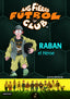 Raban, el héroe: Las Fieras del Fútbol Club 6