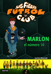 Marlon, el número 10: Las Fieras del Fútbol Club 10