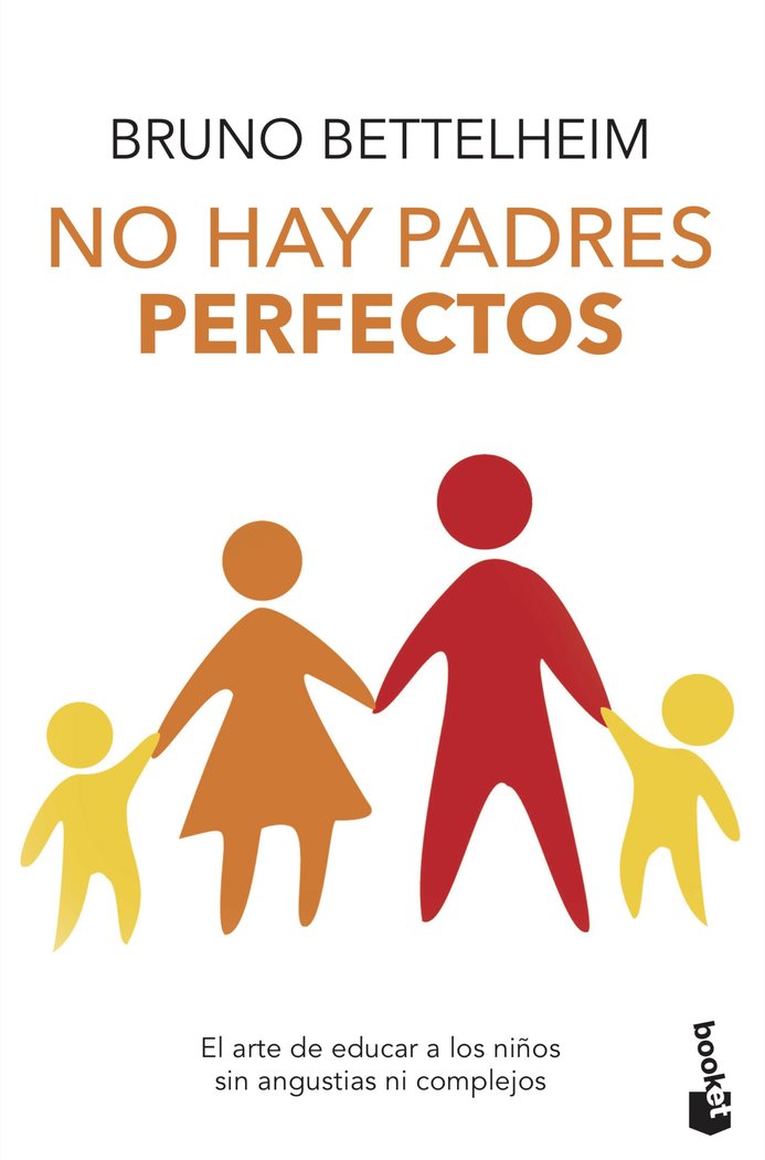 NO HAY PADRES PERFECTOS | BETTELHEIM,BRUNO | BOOKET | 9788408124016
