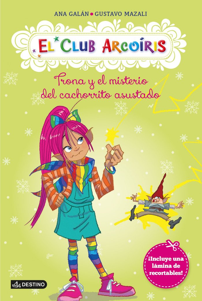 CLUB ARCOIRIS 3 TRONA Y EL MISTERIO DEL CACHORRITO ASUSTADO | Galan,ana/mazali,gustavo | 9788408125488 (Destino infantil y juvenil)