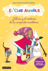 CLUB ARCOIRIS 4 NIEVES Y MISTERIO DE LA SERPIENTE REVOLTOSA | Galan,ana/mazali,gustavo | 9788408131922 (Destino infantil y juvenil)
