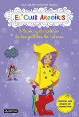 CLUB ARCOIRIS 5 PLUVIA Y EL MISTERIO DE POLLITOS DE COLORES | Galan,ana/mazali,gustavo | 9788408137375 (Destino infantil y juvenil)