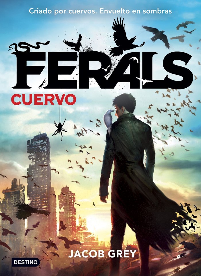 FERALS 1 CUERVO | Grey,jacob | 9788408141617 (Destino infantil y juvenil)