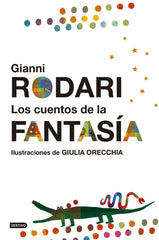 CUENTOS DE LA FANTASIA,LOS | Rodari,gianni | 9788408161295 (Destino infantil y juvenil)