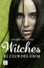 WITCHES 2 EL CLUB DEL GRIM | Calligaris,tiffany | 9788408170020 (Cross books)
