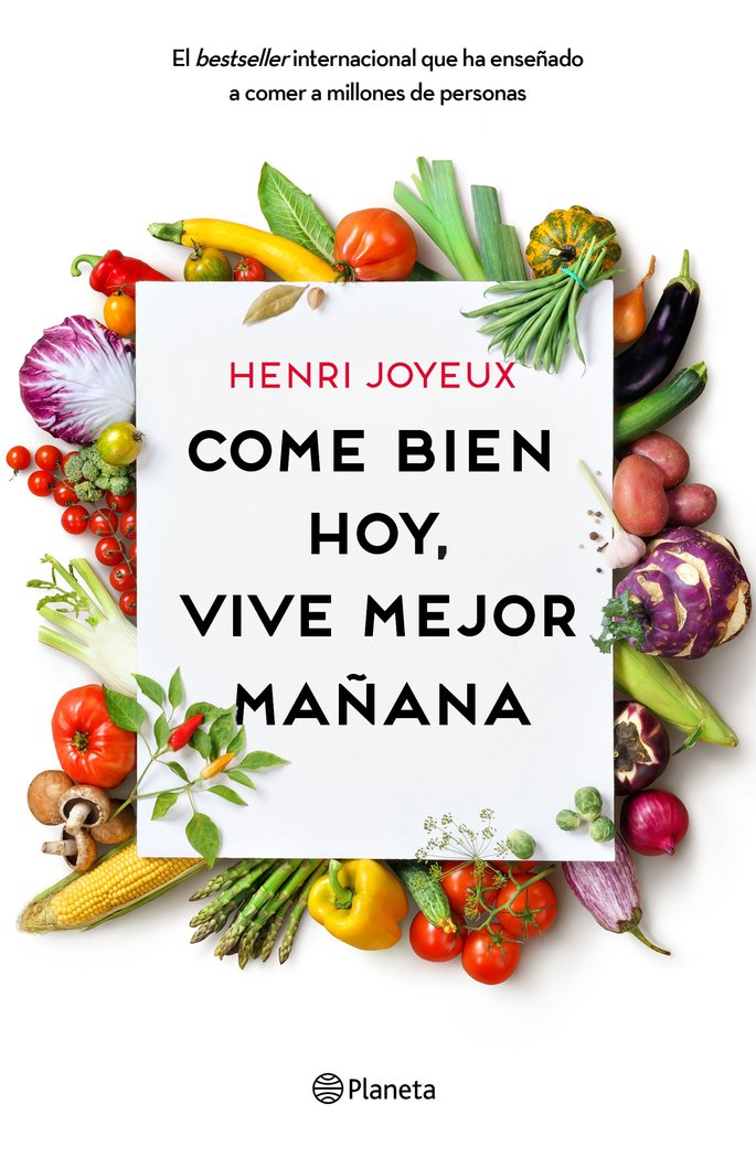 COME BIEN HOY VIVE MEJOR MAÑANA - 9788408175339