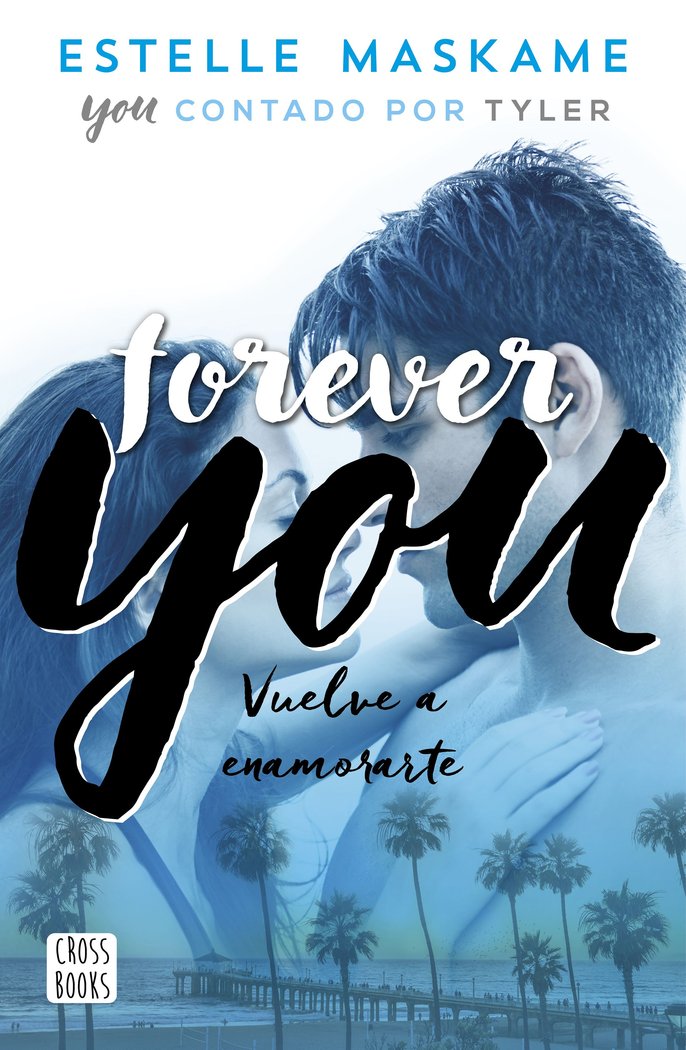 YOU 4 FOREVER YOU | Estelle Maskame | 9788408201281 (Cross books)