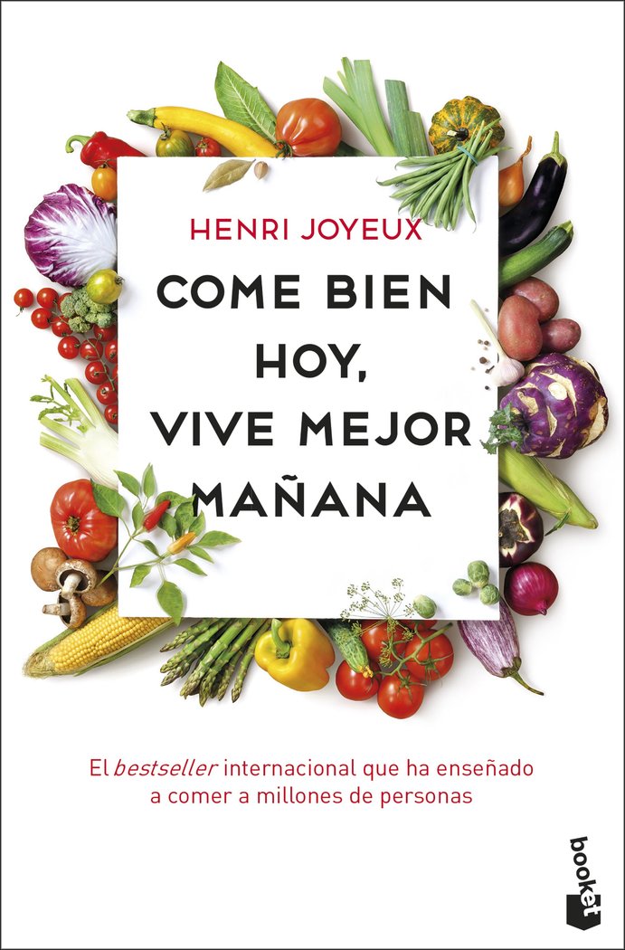 COME BIEN HOY VIVE MEJOR MAÑANA - 9788408201748