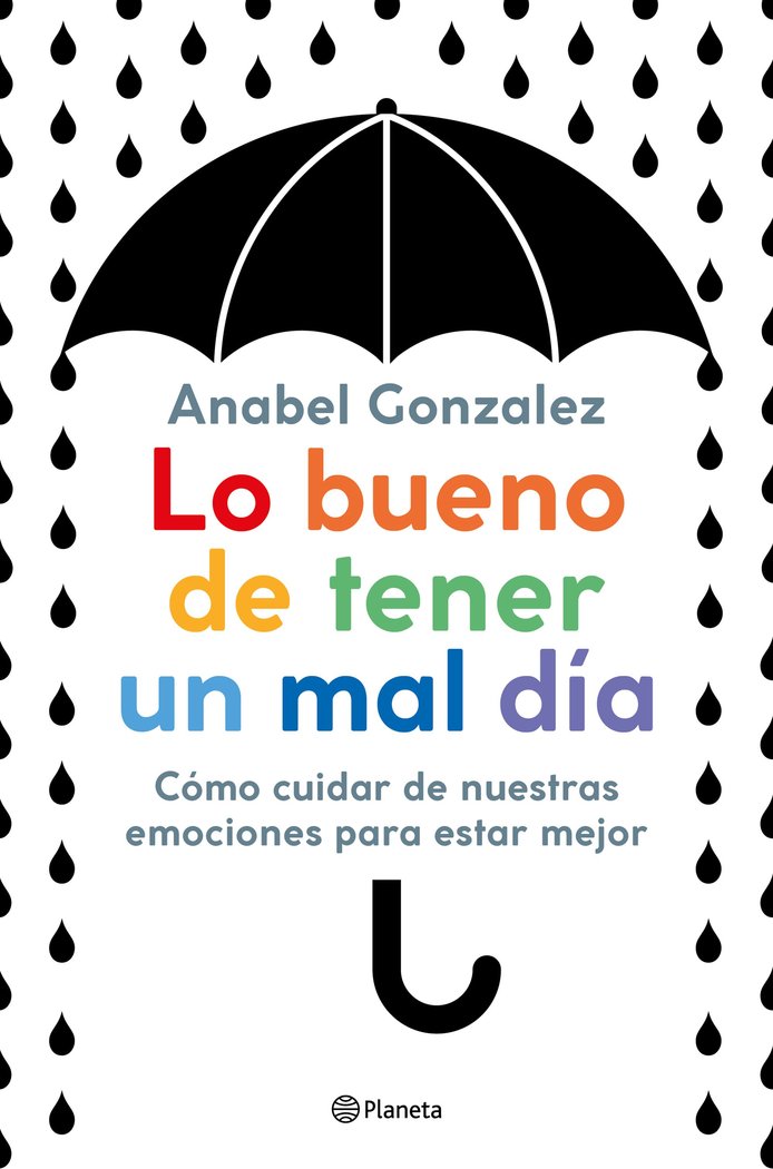 LO BUENO DE TENER UN MAL DIA | GONZALEZ, ANABEL | PLANETA | 9788408223306