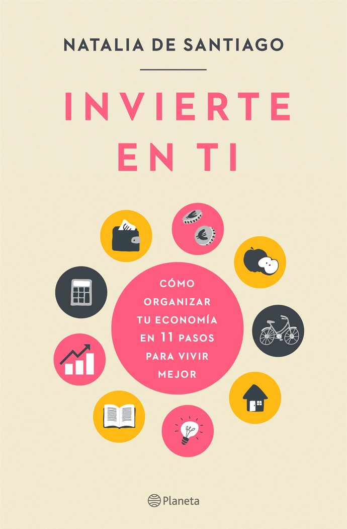INVIERTE EN TI | SANTIAGO, NATALIA DE | PLANETA | 9788408237204 Imagen principal del producto