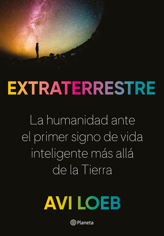 EXTRATERRESTRE I Avi Loeb I Planeta I 9788408237785