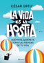 LA VIDA ES LA HOSTIA - 9788408242338