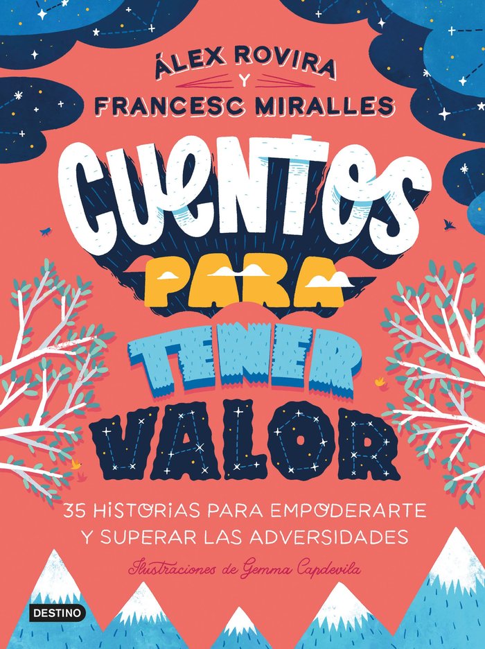 CUENTOS PARA TENER VALOR | ALEX ROVIRA, FRANCESC MIRALLES | DESTINO INFANTIL Y JUVENIL | 9788408249146