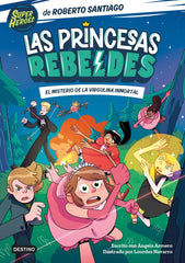 LAS PRINCESAS REBELDES 1 EL MISTERIO DE LA VIRGULINA INMOR | Roberto Santiago | 9788408249153 (Destino infantil y juvenil)