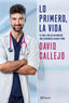 LO PRIMERO LA VIDA | DAVID CALLEJO | PLANETA | 9788408250883