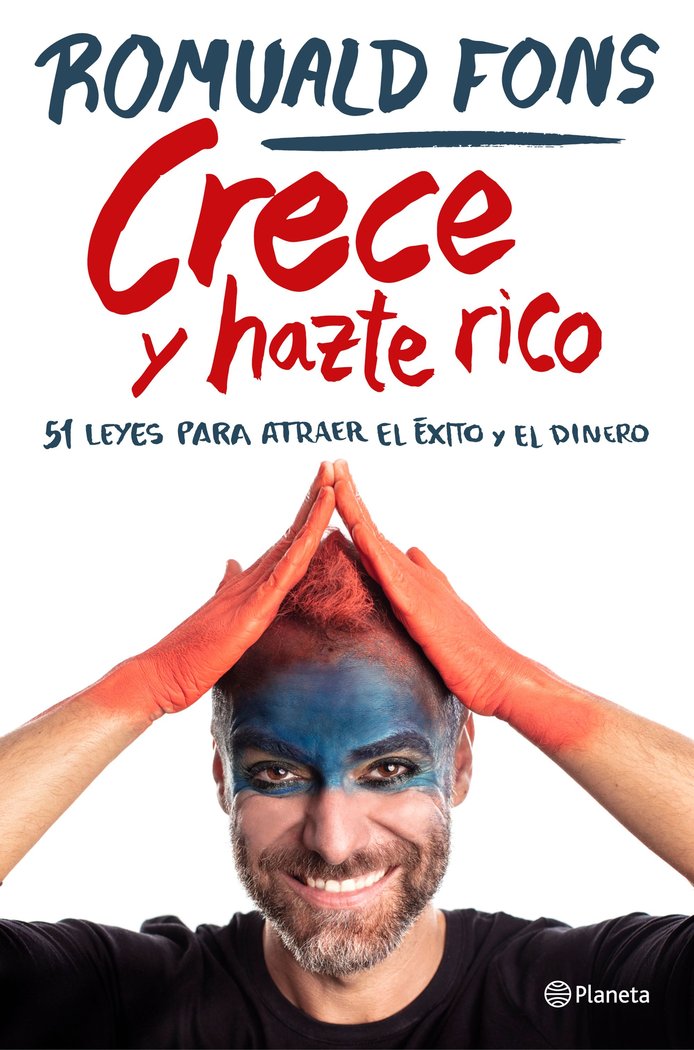CRECE Y HAZTE RICO | ROMUALD FONS | PLANETA | 9788408250913