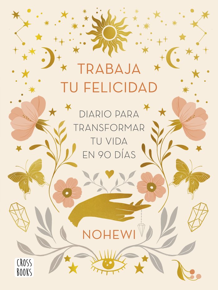 TRABAJA TU FELICIDAD DIARIO PARA TRANSFORMAR TU VIDA EN 90 D - 9788408251873