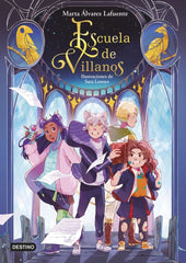 ESCUELA DE VILLANOS | Marta Alvarez, Sara Lozoya | 9788408254447 (Destino infantil y juvenil)
