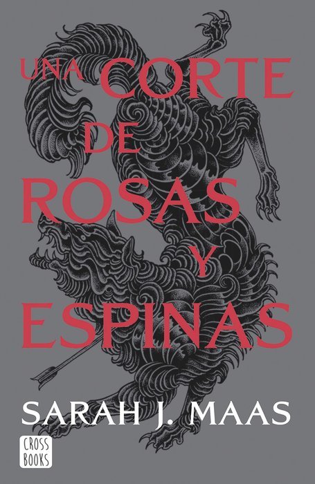 UNA CORTE DE ROSAS Y ESPINAS | Maas, Sarah J, | 9788408257103 (Cross books) Imagen principal del producto