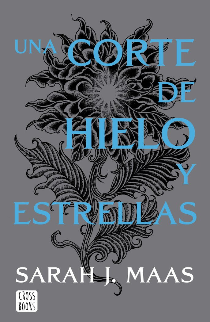 UNA CORTE DE HIELO Y ESTRELLAS NUEVA PRESENTACION | Maas, Sarah J, | 9788408257134 (Cross books) Imagen principal del producto