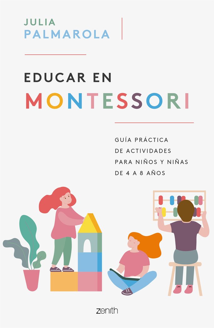 EDUCAR EN MONTESSORI | JULIA PALMAROLA | ZENITH | 9788408257714
