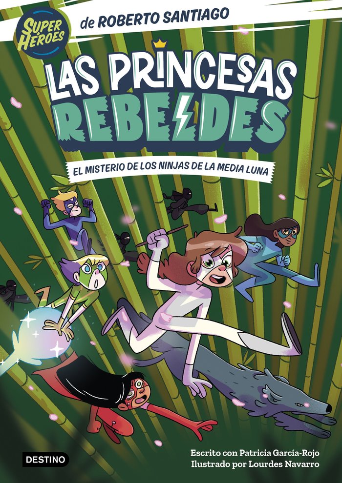 LAS PRINCESAS REBELDES 3 EL MISTERIO DE LOS NINJAS DE LA MED | Roberto Santiago | 9788408260189 (Destino infantil y juvenil)