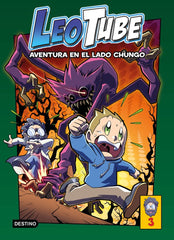 LEOTUBE 3 AVENTURA EN EL LADO CHUNGO | Leotube | 9788408260219 (Destino infantil y juvenil)