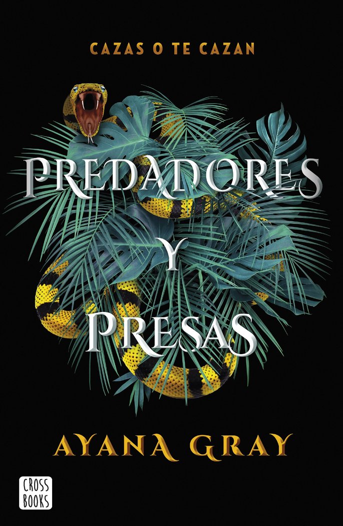 PREDADORES Y PRESAS | Ayana Gray | 9788408260493 (Cross books)