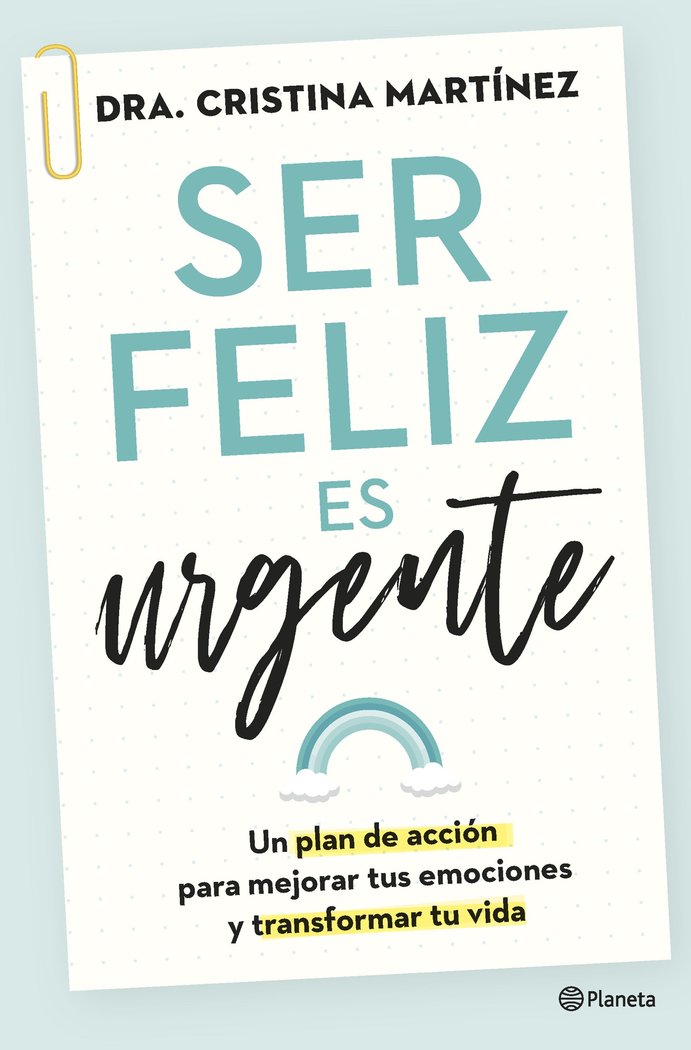 SER FELIZ ES URGENTE | DRA CRISTINA MARTINEZ | PLANETA | 9788408266808 Imagen principal del producto